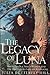 The Legacy of Luna First edition by Hill, Julia Butterfly (20... by Julia Butterfly Hill