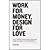 Work for Money, Design for Love: Answers to the Most Frequently Asked Questions About Starting and Running a Successful Design Business by Airey, David [New Riders, 2012] (Paperback) [Paperback]
