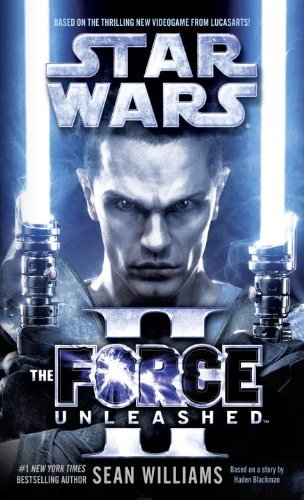 The Force Unleashed II (Star Wars) [Mass Market Paperback] [2011] Reprint Ed. Sean Williams