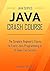 Java Crash Course - The Complete Beginner's Course to Learn Java Programming in 21 Clear-Cut Lessons by Alphy Books (2016-12-20)