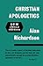 Christian Apologetics by Alan Richardson (2012-10-08)