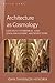 Architecture as Cosmology: Lincoln Cathedral and English Gothic Architecture by John Shannon Hendrix (2010-11-22)