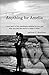 Anything For Amelia by Andrew C Branham (2015-09-21)