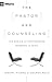 The Basics of Shepherding Members in Need The Pastor and Counseling
