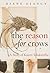 The Reason for Crows: A Story of Kateri Tekakwitha (Excelsior Editions)