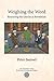 Weighing the Word: Reasoning the Qur'an as Revelation by Peter Samsel (2016-06-06)