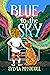 Blue to the Sky by Sylvia McNicoll