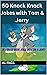 50 + KNOCK KNOCK JOKES WITH TOM & JERRY