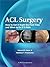 ACL Surgery: How To Get It Right the First Time and What To Do if it Fails (Bach, ACL Surgery) 1st Edition by Bach Jr. MD, Bernard, Provencher MD, Matthew (2010) Hardcover