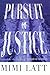 Pursuit of Justice by Mimi Latt (1998-02-10)