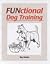 Functional Dog Training