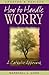 How to Handle Worry: A Catholic Approach published by Pauline Books and Media Paperback