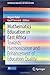 Mathematics Education in East Africa: Towards Harmonization and Enhancement of Education Quality (SpringerBriefs in Education) (2016-04-05)