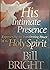 His Intimate Presence: Experiencing the Transforming Power of the Holy Spirit