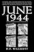 JUNE 1944 by H.P. Willmott (1999-06-01)