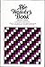 The Weaver's Book: Fundamentals of Handweaving