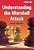 Understanding the Marshall Attack (Paperback)--by David Vigorito [2010 Edition]