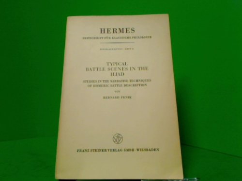 Typical Battle Scenes in the Iliad: Studies in the Narrative Technique of Homeric Battle Descriptions (Paperback)