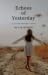 Echoes of Yesterday (Silver...