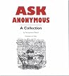 Ask Anonymous: A Collection By Anonymous Bosch Ask Anonymous: A Collection By Anonymous Bosch