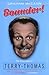Bounder!: The Biography of Terry-Thomas by Graham McCann (25-Sep-2009) Paperback