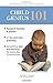 Child Genius 101: The Ultimate Guide to Early Childhood Development by Savannah Hendricks (1-Nov-2013) Paperback