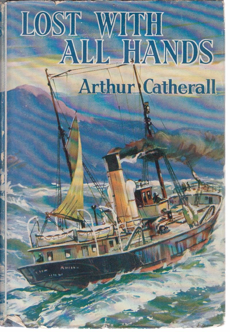 Lost with all Hands by Arthur Catherall (Hardcover)
