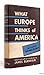 What Europe Thinks of America