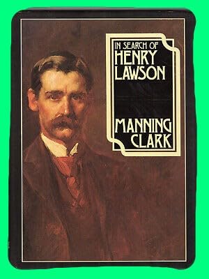 Collectible Manning Clark. IN SEARCH OF HENRY LAWSON Hardcover DJ BIOGRAPHY Australia Poetry (Hardcover)