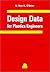 Design Data for Plastics Engineers by Natti S Rao (1998-10-01)