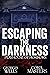 Escaping the Darkness (Playhouse of Horrors #2)