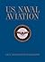 U.S. Naval Aviation by Good...