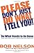 Please Don't Just Do What I Tell You! Do What Needs to Be Done: Every Employee's Guide to Making Work More Rewarding Hardcover October 3, 2001