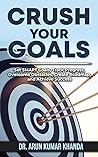 CRUSH YOUR GOALS:...