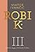 Robi K. III - 2005-2009.