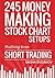 245 Money Making Stock Chart Setups: Profiting from Short Trading (Volume 2) by Sasha Evdakov (2015-07-09)
