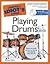 Alfred 74-1592571628 Complete Idiots Guide To Playing Drums 2E