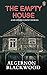 The Empty House And Other Ghost Stories by Algernon Blackwood The Empty House And Other Ghost Stories by Algernon Blackwood