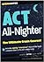 ACT All-Nighter: The Ultimate Crash Course! (Spark Notes)