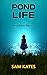 Pond Life and Other Stories