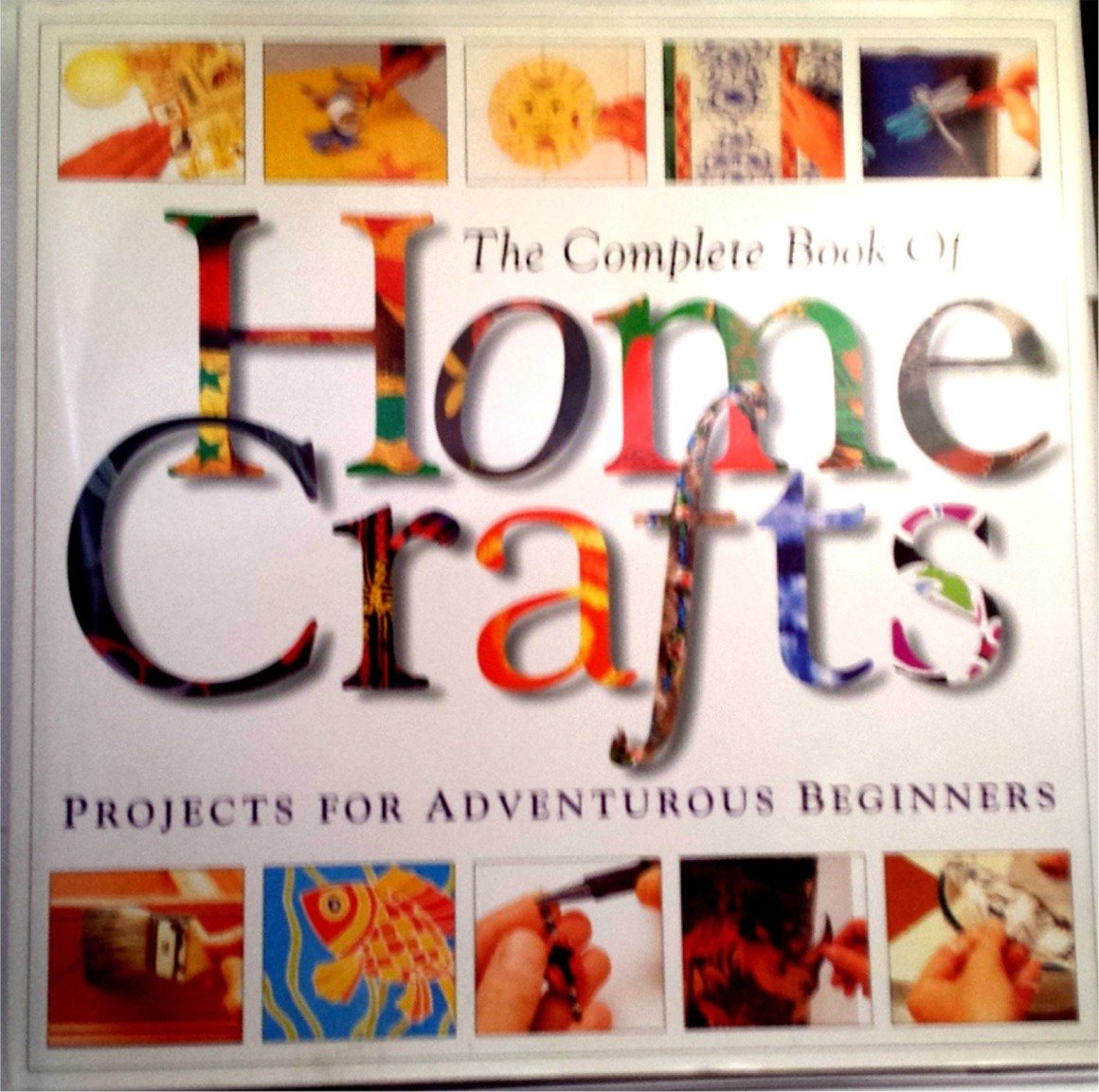 The Complete Book of Home Crafts (Hardcover)