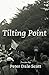 Tilting Point by Peter Dale Scott (2012-11-18)