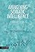 The Awakening Somatic Intelligence: Understanding, Learning & Practicing the Alexander Technique, Feldenkrais Method & Hatha Yoga by Graeme Lynn (2016-10-21)