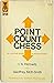 Point count chess;: An accurate guide to winning chess (Tartan books)