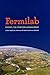 Fermilab: Physics, the Frontier, and Megascience by Lillian Hoddeson (2011-04-15)