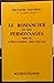 Le Romancier Et Ses Personnages by François Mauriac