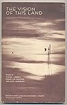 Vision of This Land: Studies of Vachel Lindsay, Edgar Lee Masters, & Carl Sandburg