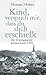 Kind, Versprich Mir, dass du Dich Erschiesst by Florian Huber