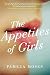 The Appetites of Girls by Pamela Moses (2014-06-26)