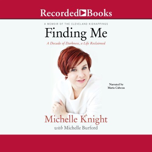 Finding Me: A Decade of Darkness, a Life Reclaimed